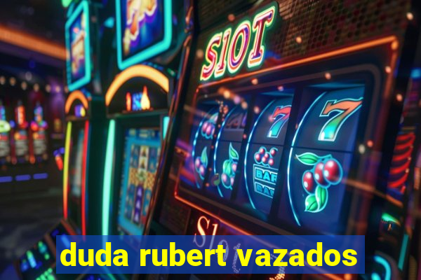 duda rubert vazados